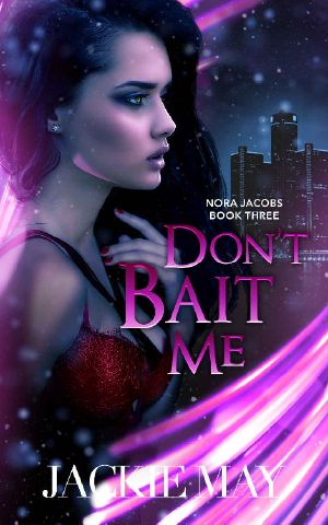 [Nora Jacobs 03] • Don't Bait Me (Nora Jacobs Book Three)